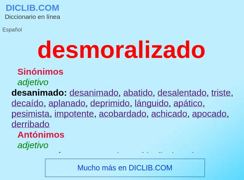 What is desmoralizado - meaning and definition