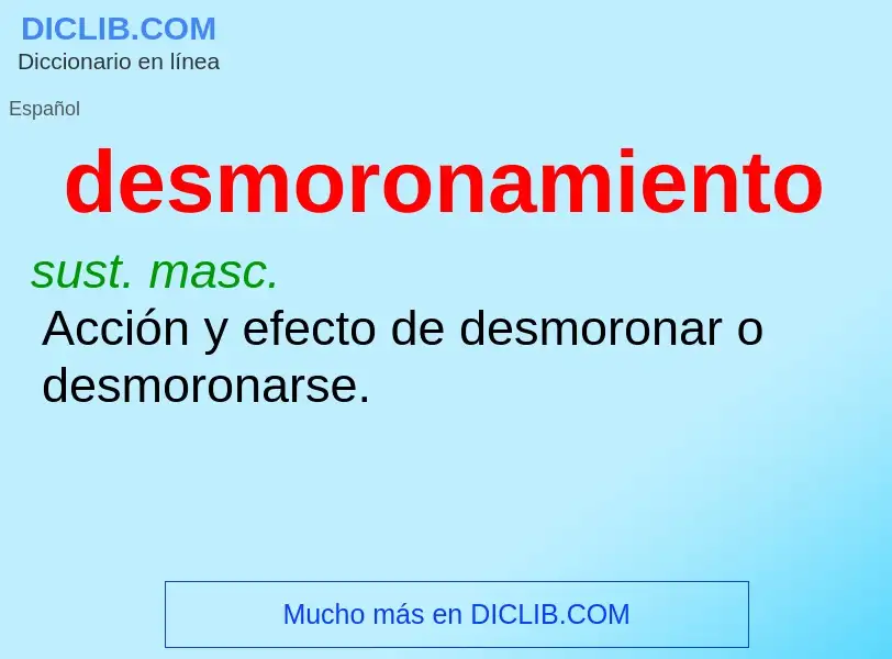 Wat is desmoronamiento - definition