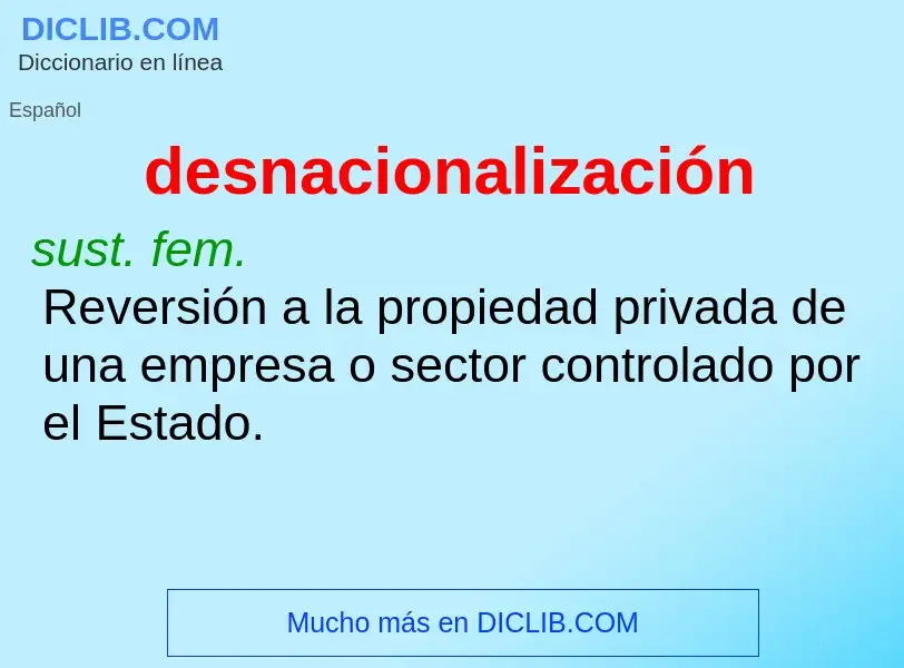 Was ist desnacionalización - Definition