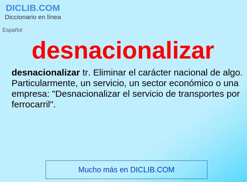 What is desnacionalizar - meaning and definition