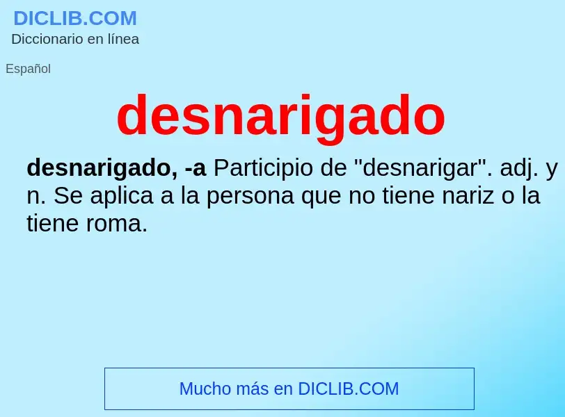 ¿Qué es desnarigado? - significado y definición