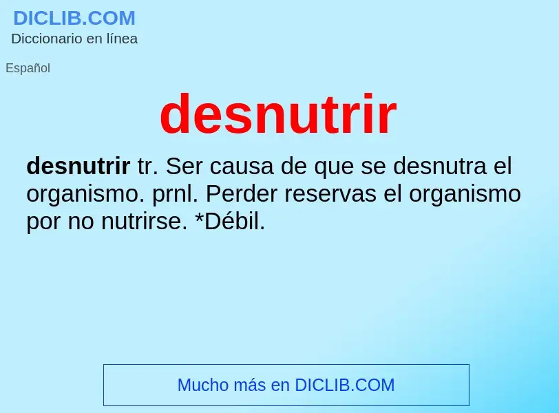 What is desnutrir - definition