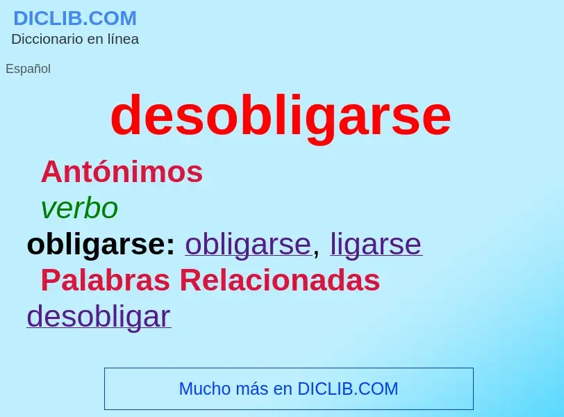 ¿Qué es desobligarse? - significado y definición