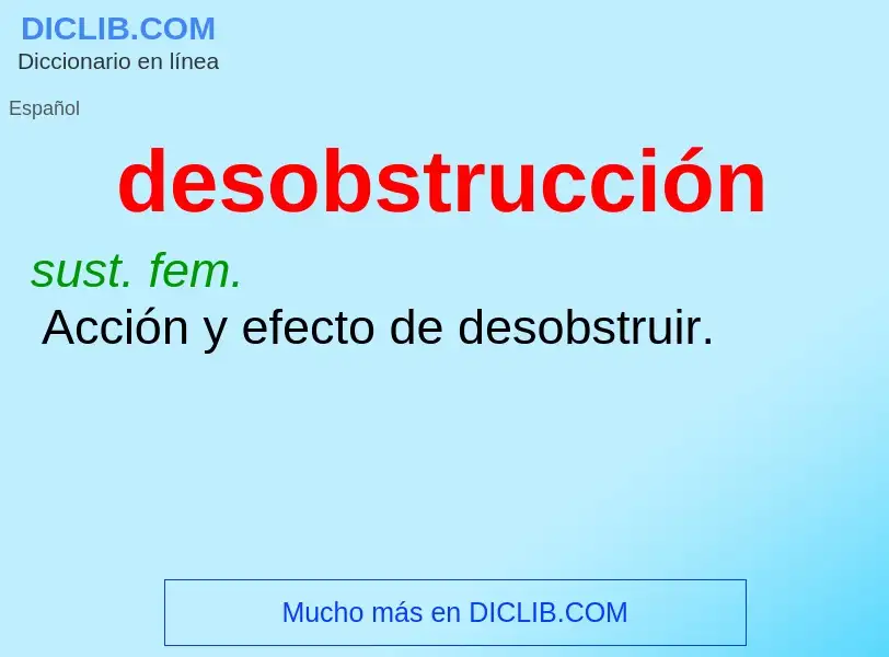 Wat is desobstrucción - definition