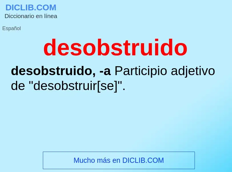 O que é desobstruido - definição, significado, conceito