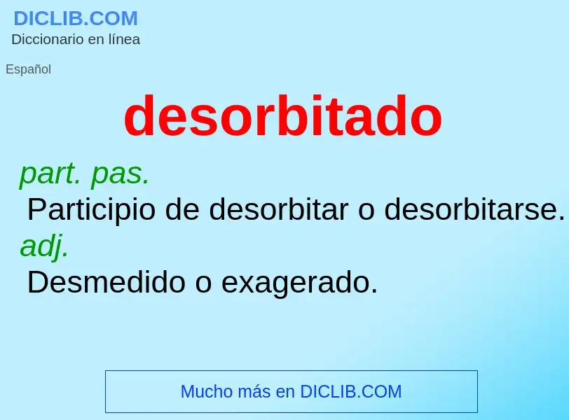 What is desorbitado - definition