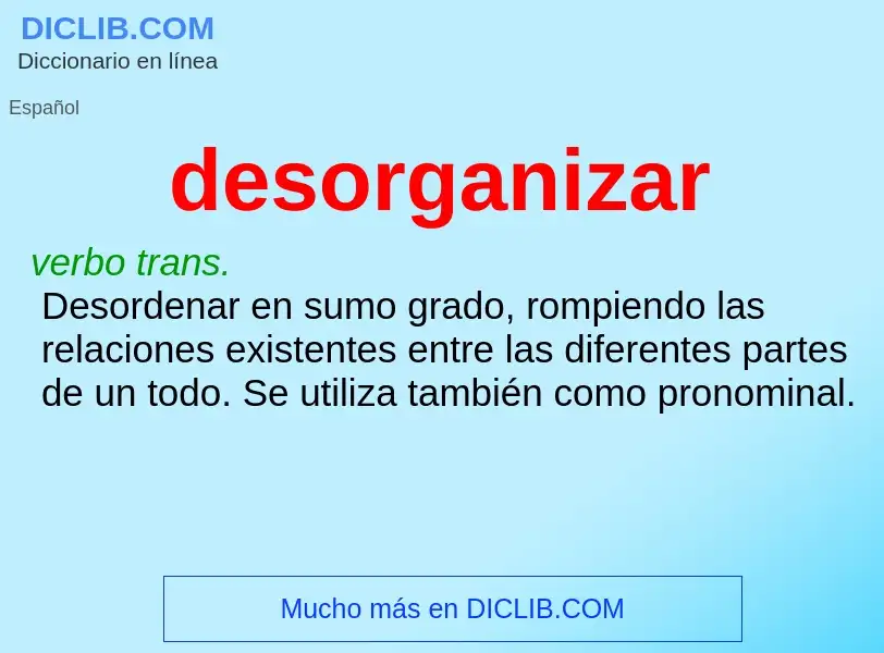 What is desorganizar - definition