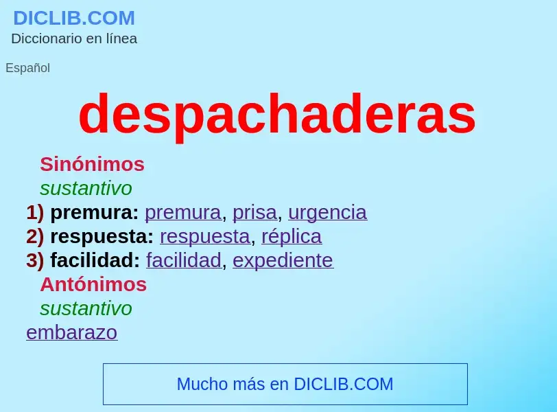 ¿Qué es despachaderas? - significado y definición