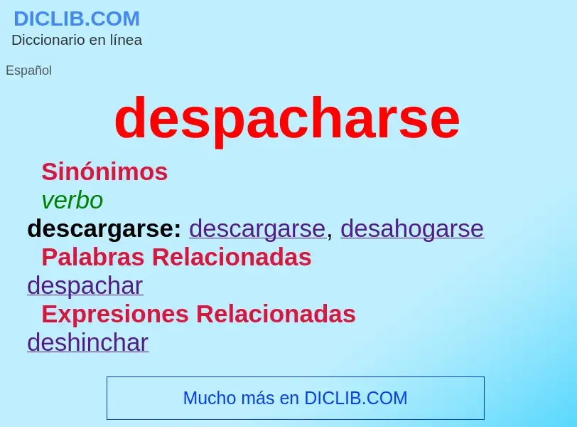 Wat is despacharse - definition