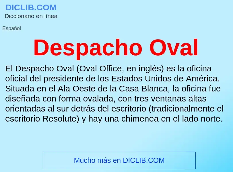 What is Despacho Oval - meaning and definition