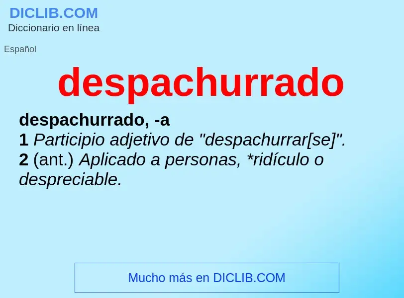 What is despachurrado - definition