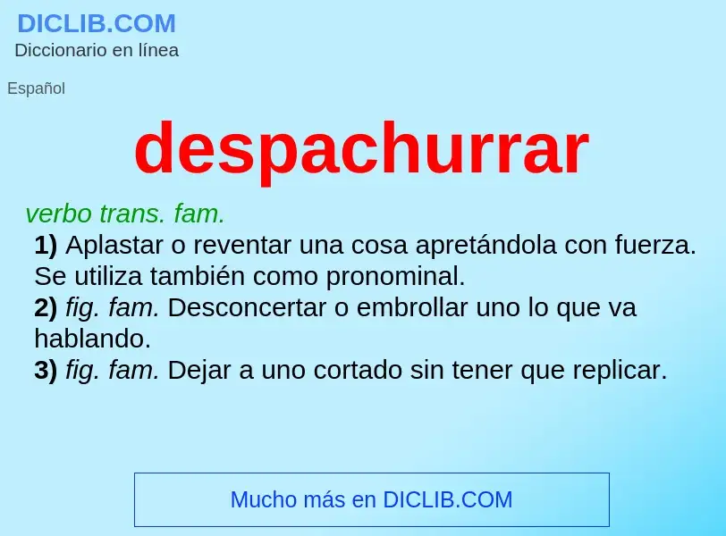 What is despachurrar - definition