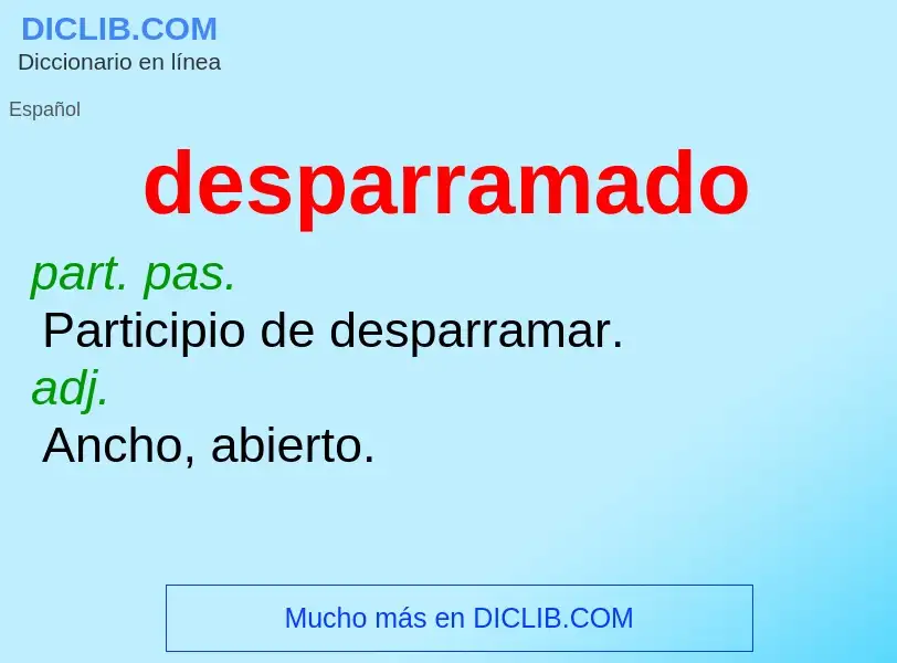 Wat is desparramado - definition