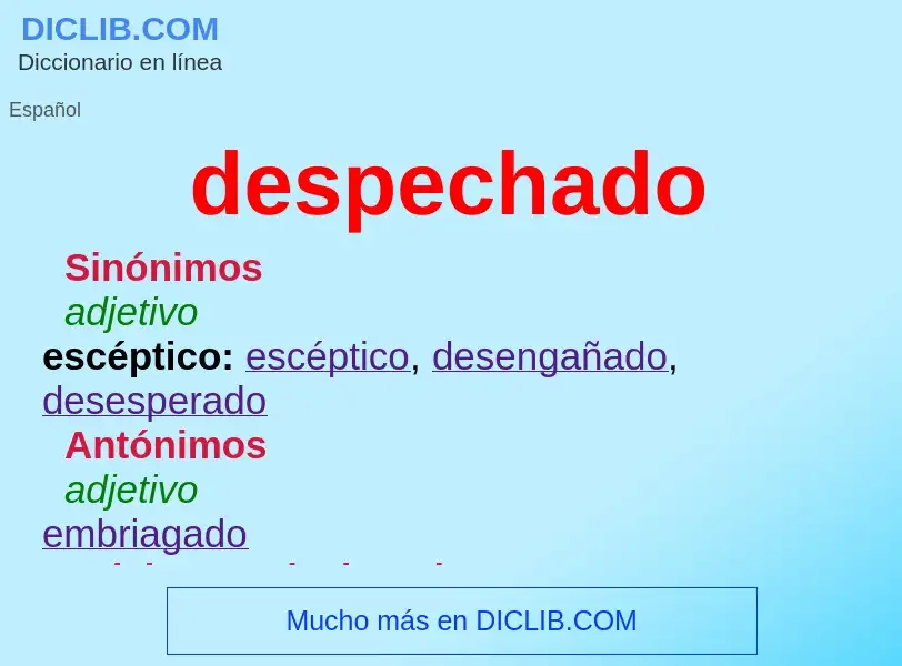 Was ist despechado - Definition