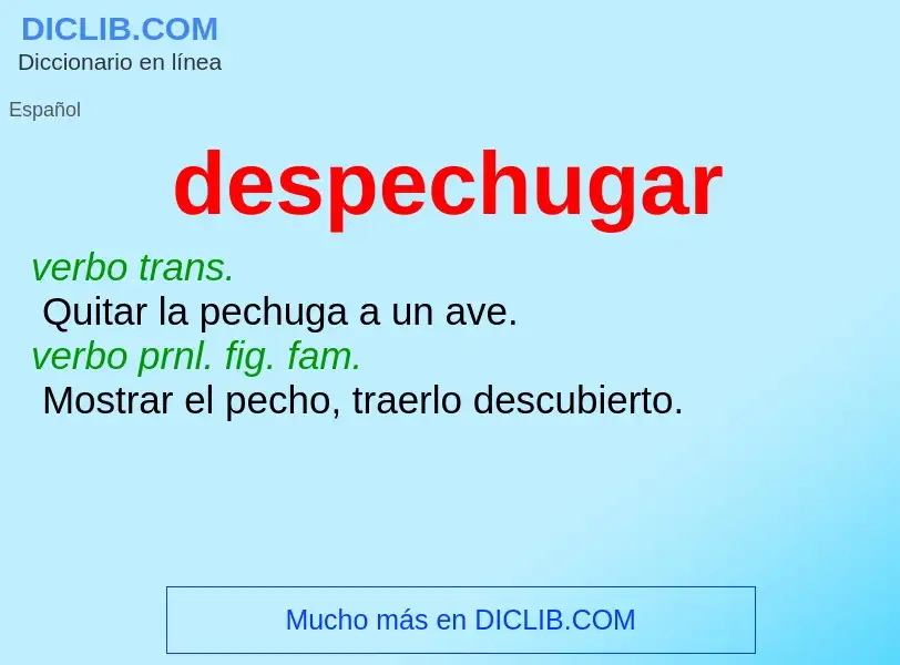 Wat is despechugar - definition