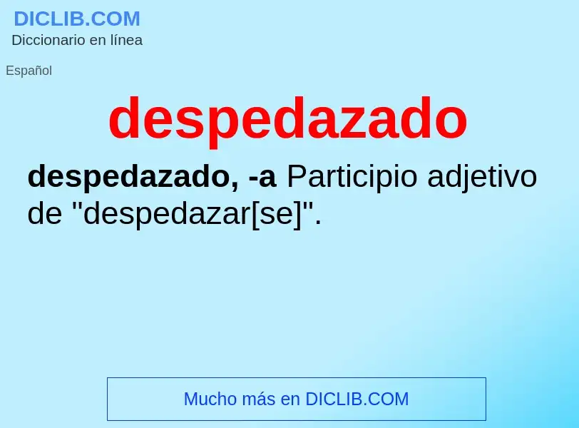 Wat is despedazado - definition