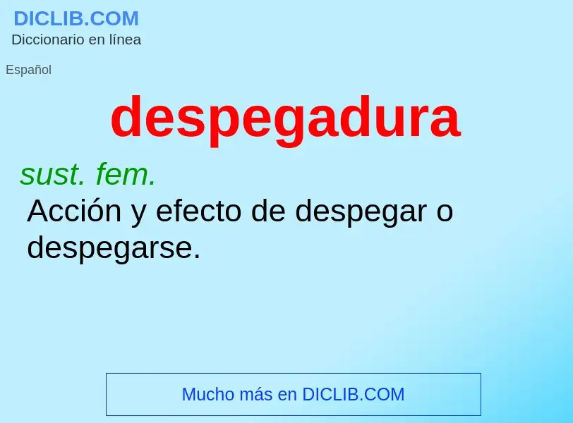 Was ist despegadura - Definition