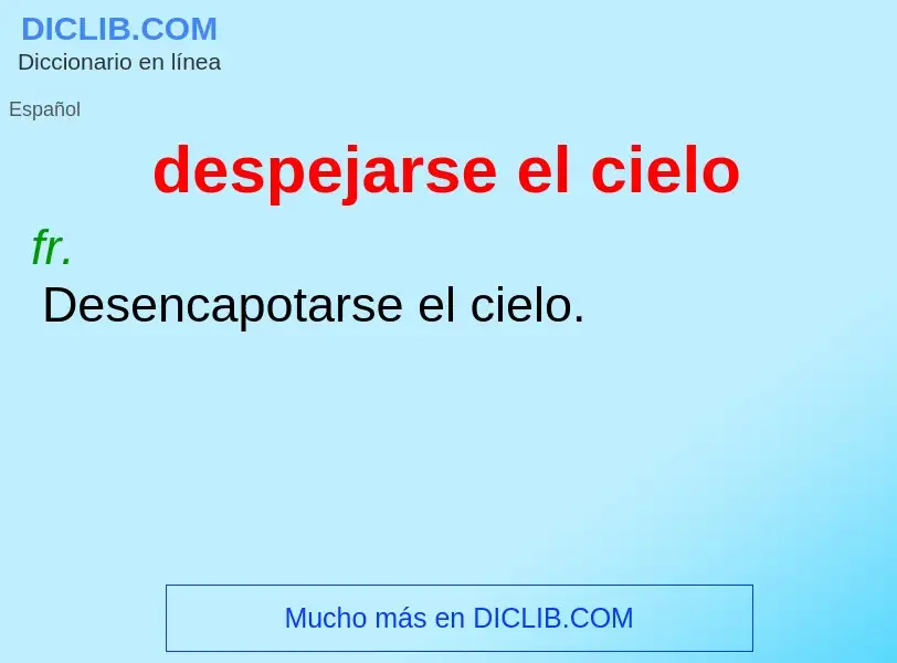 What is despejarse el cielo - meaning and definition