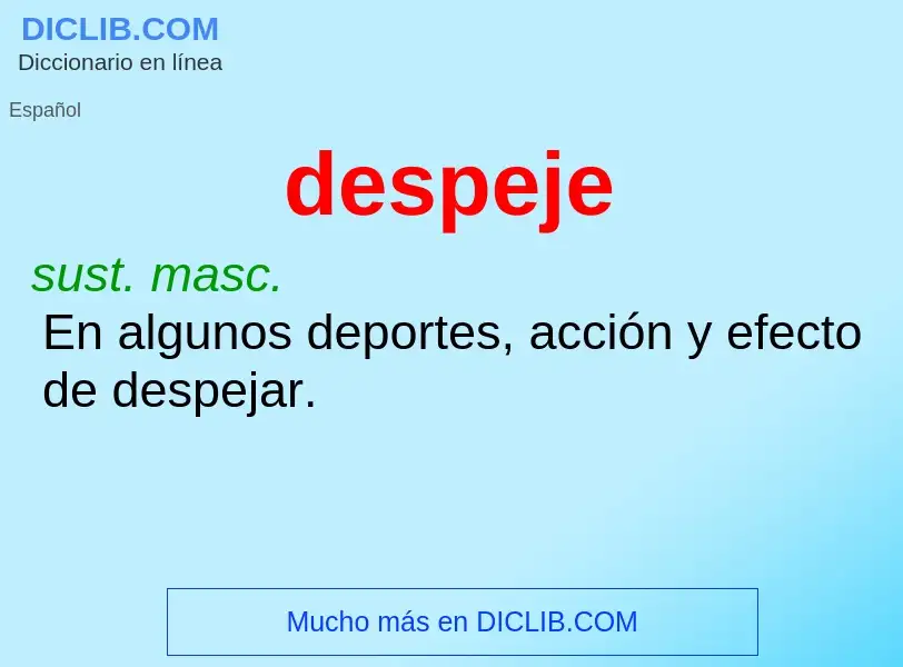 What is despeje - meaning and definition