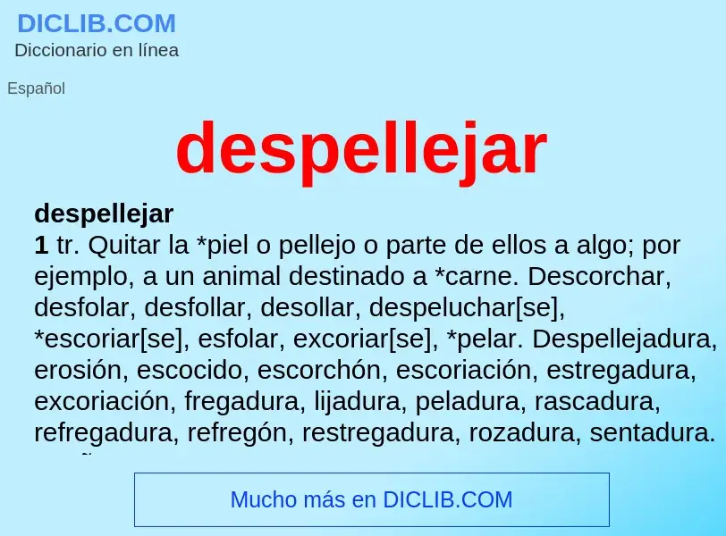 O que é despellejar - definição, significado, conceito