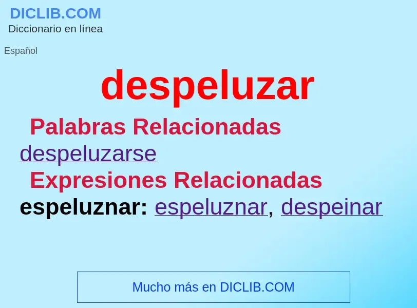 What is despeluzar - meaning and definition