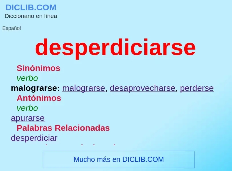 What is desperdiciarse - definition