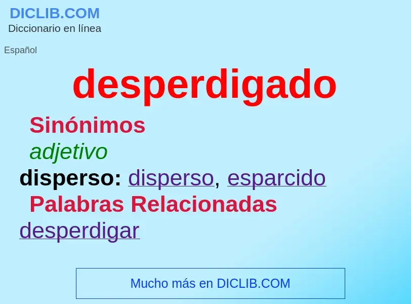 What is desperdigado - definition