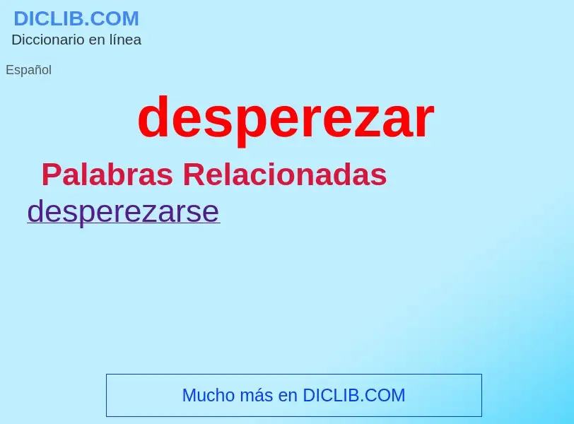 What is desperezar - meaning and definition