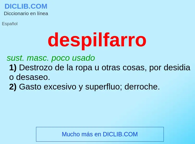 What is despilfarro - definition