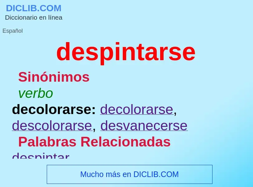 What is despintarse - meaning and definition