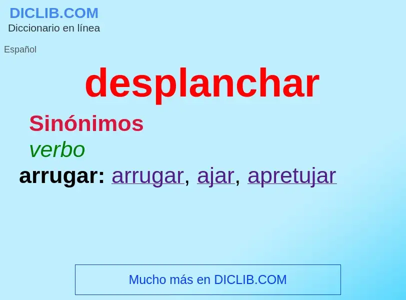 What is desplanchar - definition