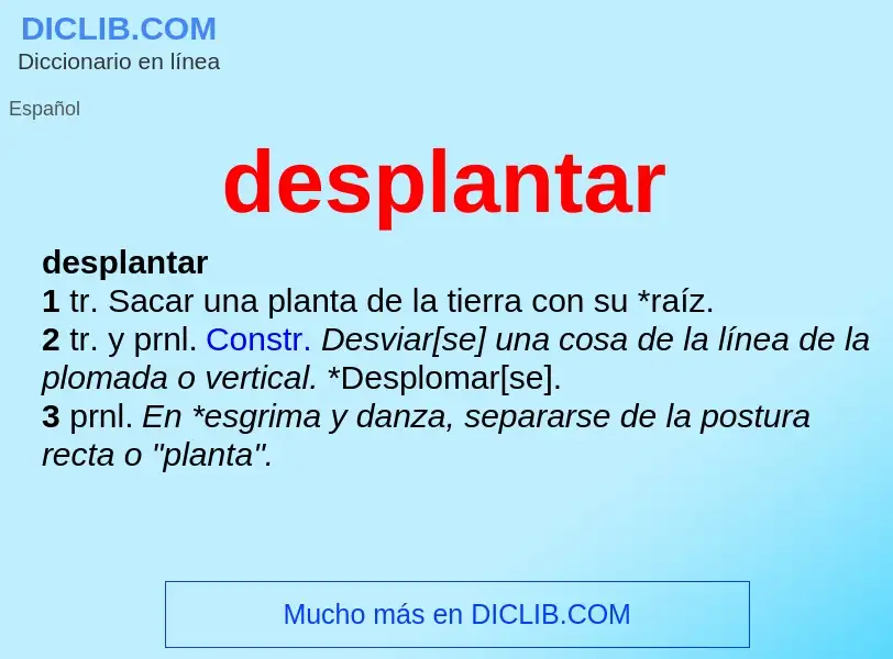 Wat is desplantar - definition