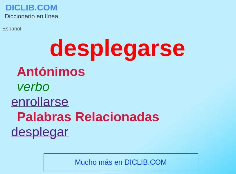 What is desplegarse - meaning and definition