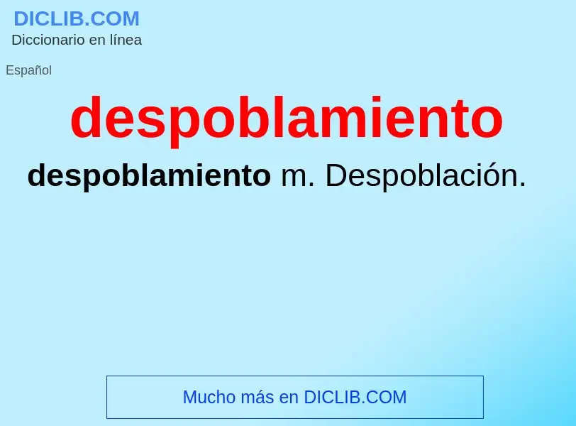 Wat is despoblamiento - definition