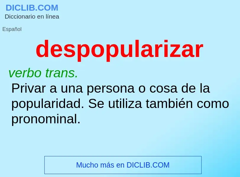 ¿Qué es despopularizar? - significado y definición