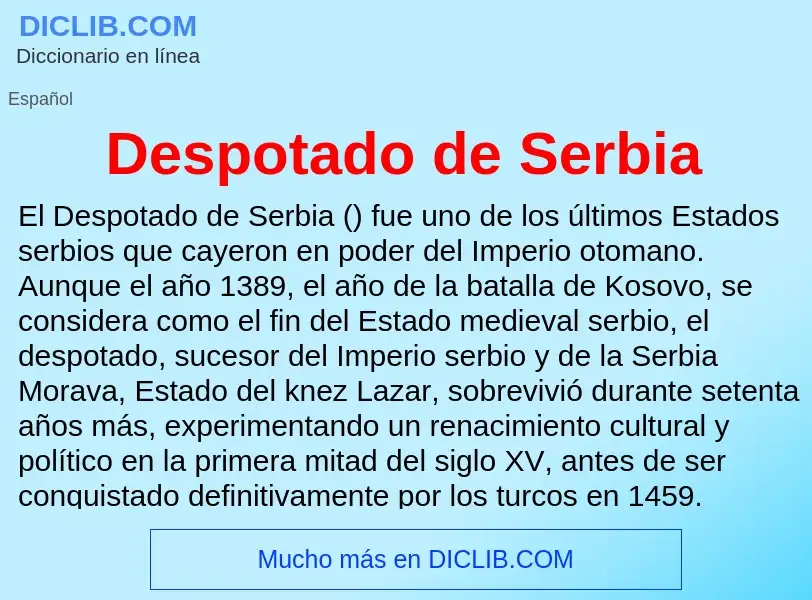 What is Despotado de Serbia - meaning and definition