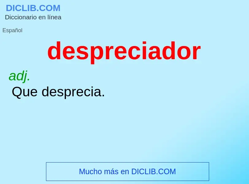 Wat is despreciador - definition