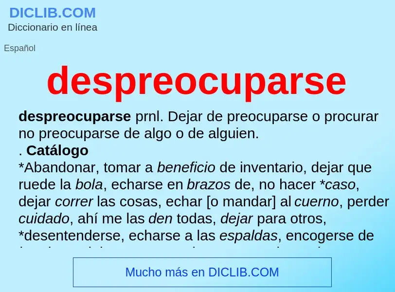 O que é despreocuparse - definição, significado, conceito