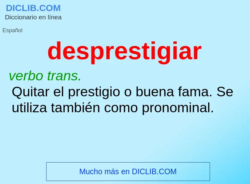 What is desprestigiar - meaning and definition