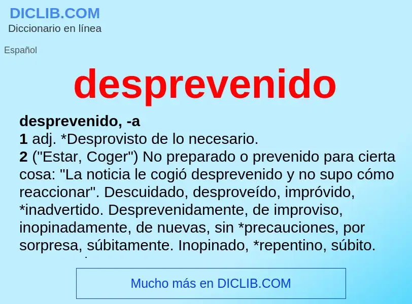 Wat is desprevenido - definition