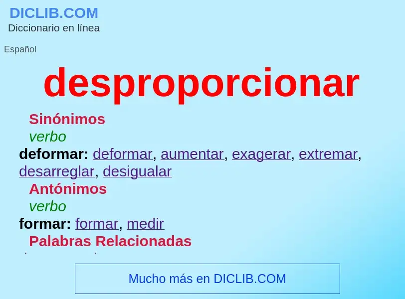 What is desproporcionar - meaning and definition