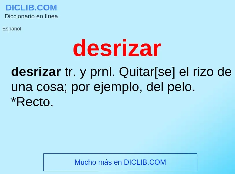 What is desrizar - meaning and definition