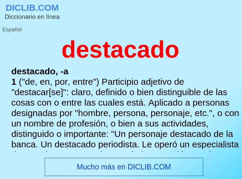 Wat is destacado - definition