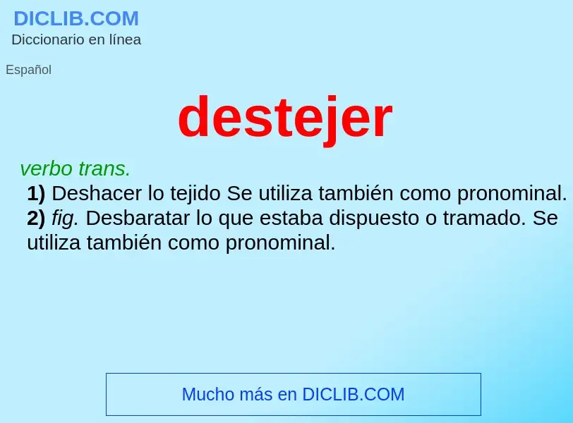 What is destejer - definition