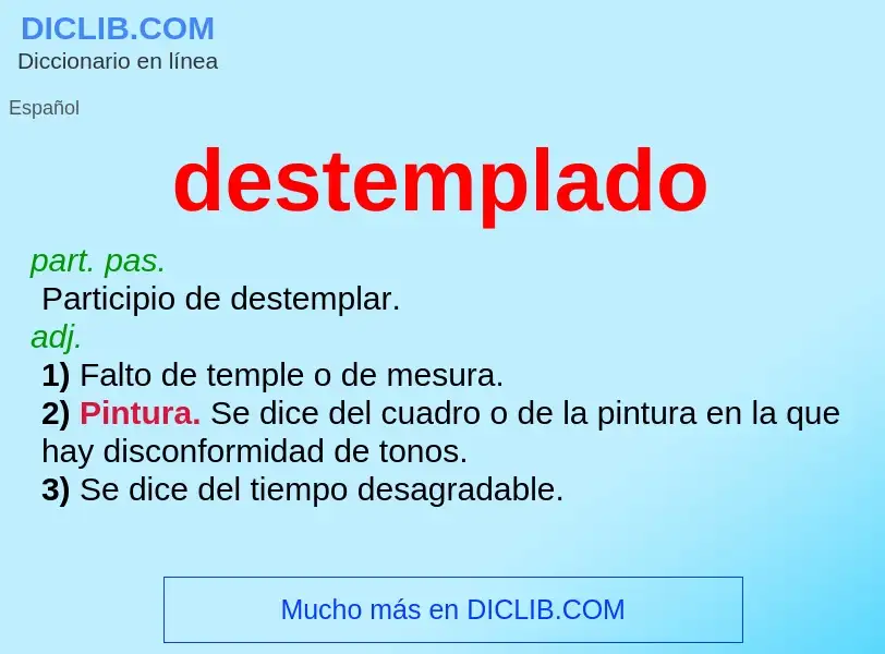 What is destemplado - meaning and definition