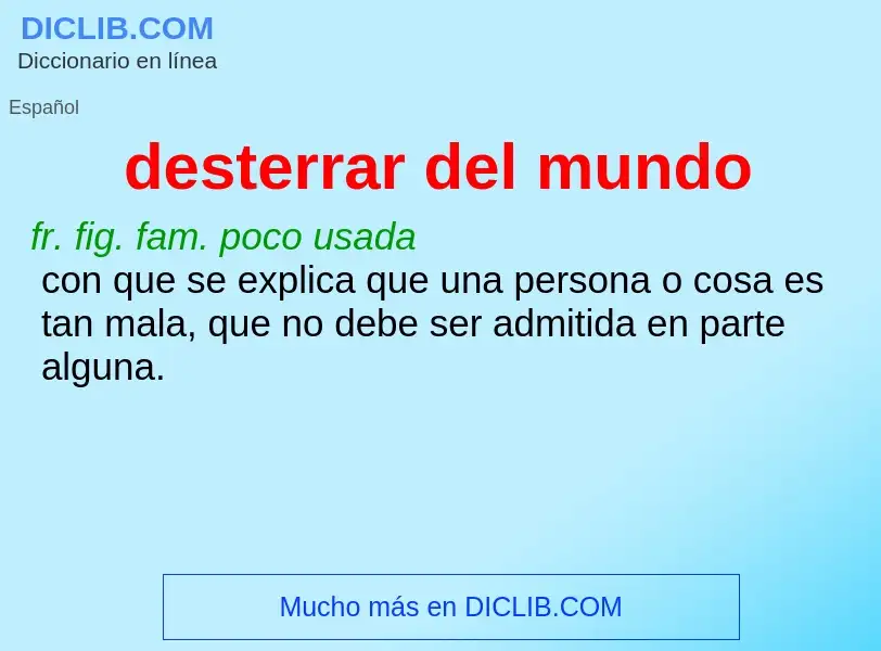 Wat is desterrar del mundo - definition