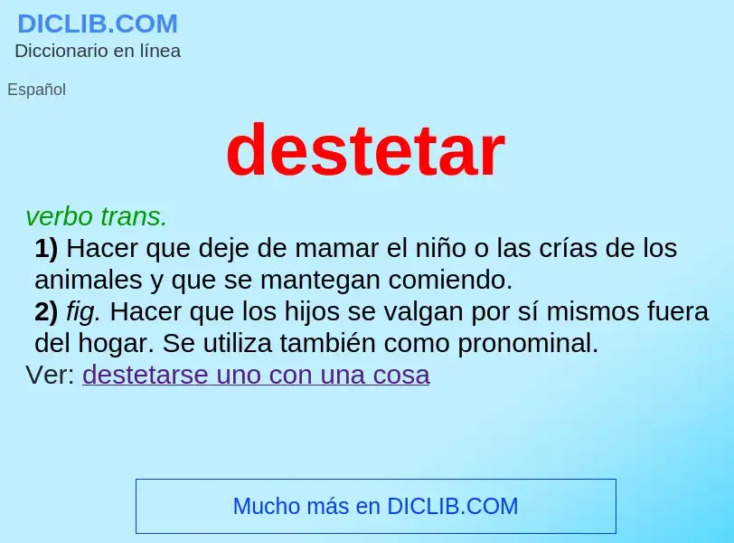 What is destetar - definition