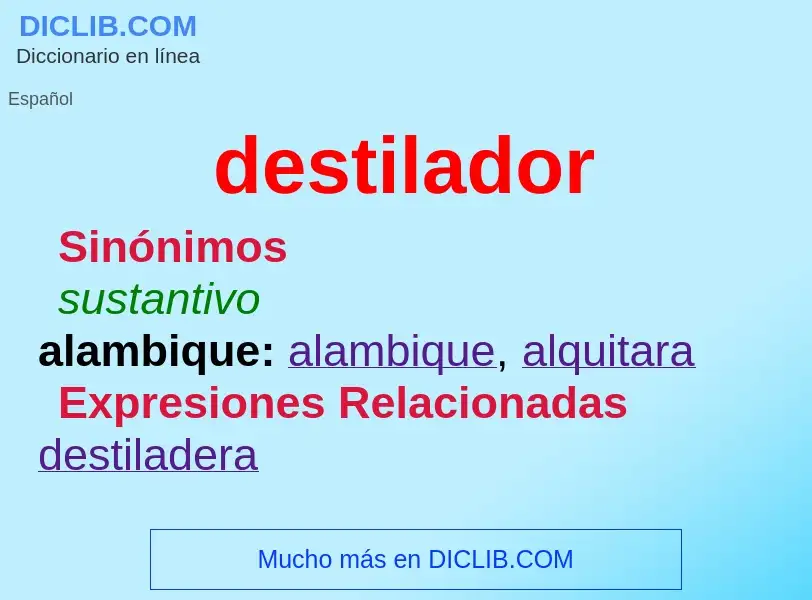 What is destilador - definition