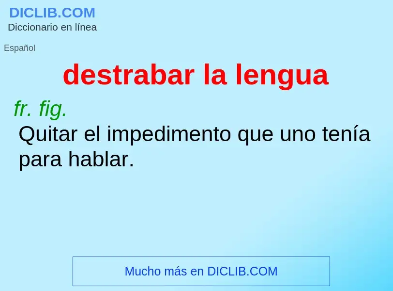 Wat is destrabar la lengua - definition