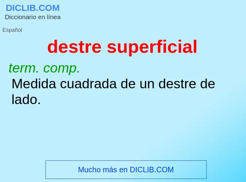 What is destre superficial - meaning and definition